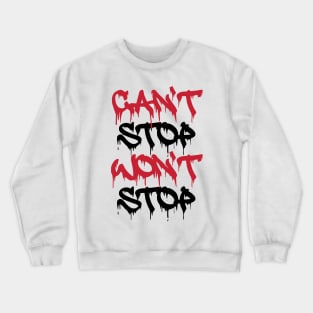 Can't Stop Won't Stop 1D Crewneck Sweatshirt